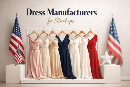 best dress manufacturers for startups and fashion lines usa custom apparel production