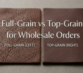 Full-Grain vs Top-Grain Leather for Wholesale Orders